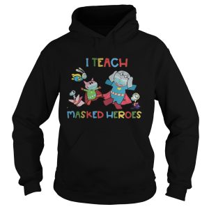 I teach masked heroes animals shirt 1