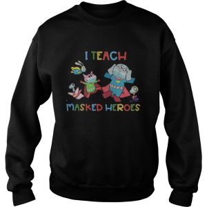 I teach masked heroes animals shirt 2