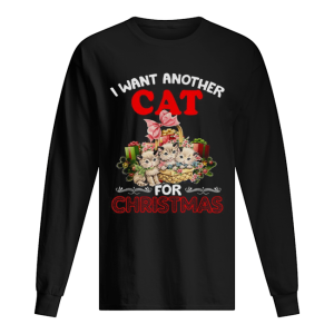 I want another cat for Christmas shirt 1