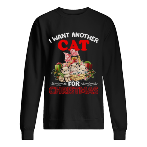 I want another cat for Christmas shirt 2