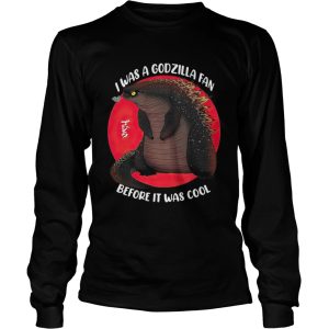 I was a Godzilla fan before it was cool shirt 2