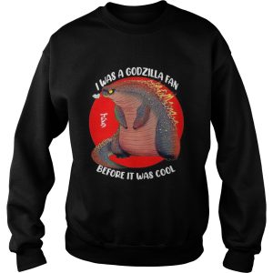 I was a Godzilla fan before it was cool shirt 3