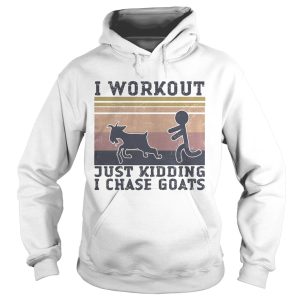 I workout just kidding i chase goats vintage retro shirt