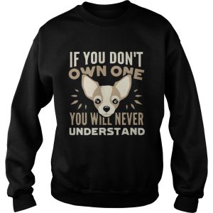 IF YOU DONT OWN ONE YOU WILL NEVER UNDERSTAND shirt 3