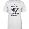 I’M Never Drinking Again Oh Look Southern Comfort T-Shirt