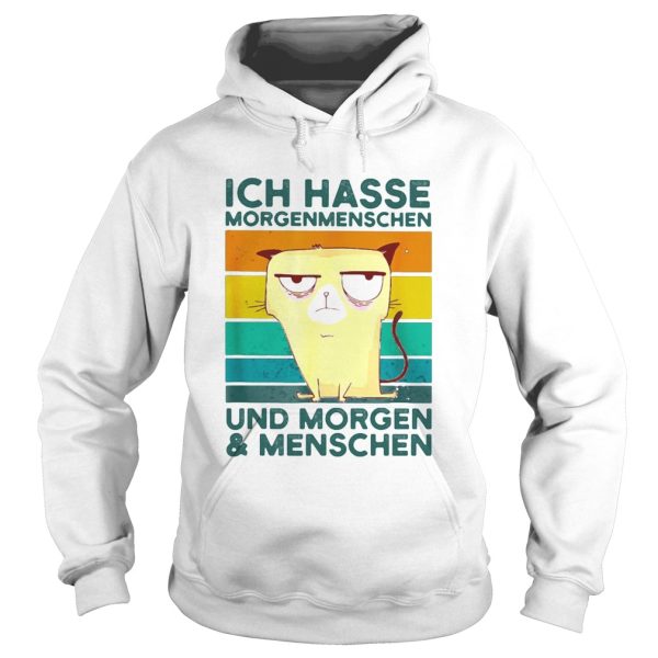 Ich Hasse Morgenmenschen Und Morgen And Menschen Cat Vintage Retro shirt