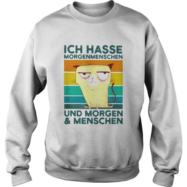 Ich Hasse Morgenmenschen Und Morgen And Menschen Cat Vintage Retro shirt