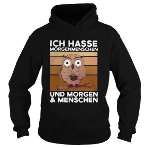 Ich Hasse Morgenmenschen Und Morgen And Menschen Owl Vintage Retro shirt