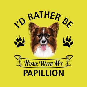 Id rather stay home with my Papillion T shirt 2