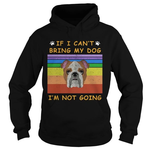 If I Cant Bring My Dog Im Not Going Footprint LGBT Vintage Retro shirt