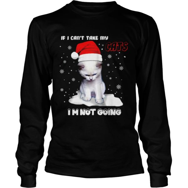 If I Cant Take My Cats Im Not Going shirt