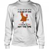 If You See Me With A Glass Of Wine Chicken Now Is Not A Time Chicken Lovers T-shirt