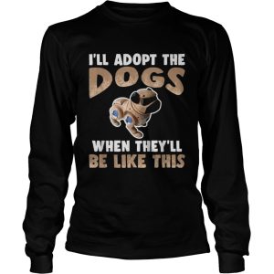 Ill Adopt The Cyber Dogs Robot Pet Future Technology shirt 2