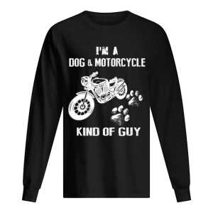 Im A Dog amp Motorcycle Kind Of Guy T Shirt 1