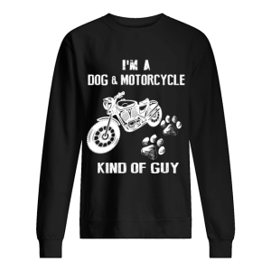 Im A Dog amp Motorcycle Kind Of Guy T Shirt 2