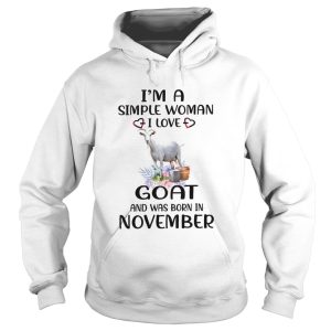 Im A Simple Woman I Love Goat And Was Born In November shirt 1