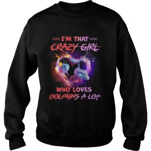 Im Crazy Girl Who Loves Dolphins A Lot shirt 2