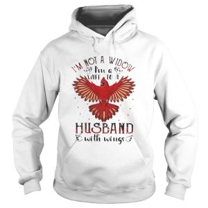 Im Not A Widow Im A Wife To A Husband With Wings shirt 1