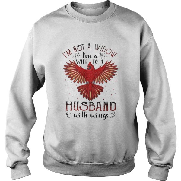 Im Not A Widow Im A Wife To A Husband With Wings shirt