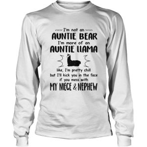 Im Not An Auntie Bear Im More Of An Auntie Llama My Niece And Nephew shirt 2