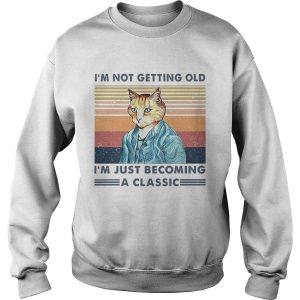 Im Not Getting Old Im Just Becoming A Classic Vintage shirt 3