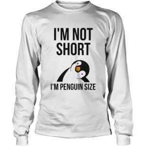 Im Not Shot Im Penguin Size shirt