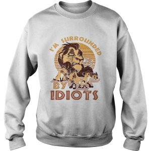 Im Surrounded By Idiots shirt 2