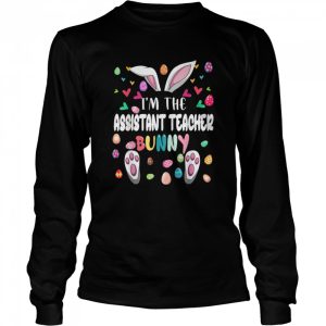 Im The Assistant Teacher Bunny Happy Easter Bunny Shirt 1