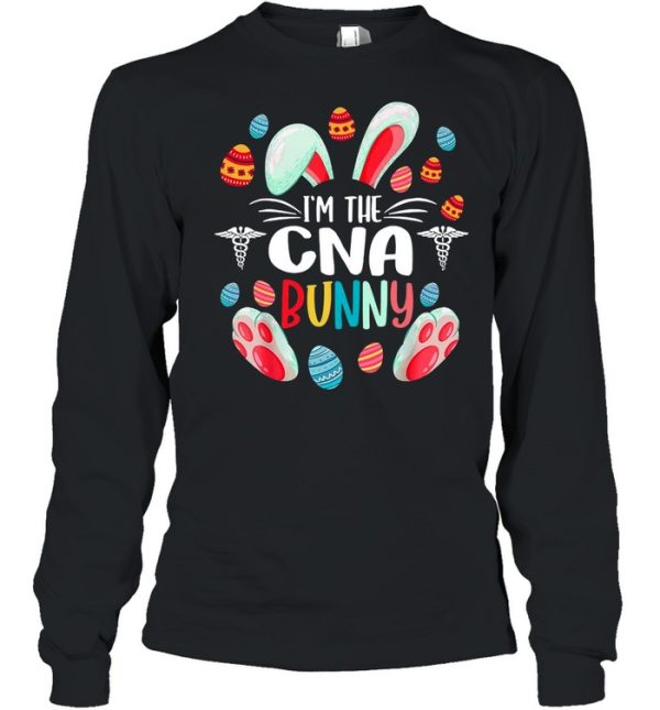 Im The CNA Bunny Happy Easter Day 2021 shirt