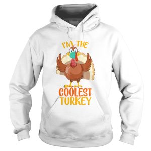 Im The Coolest Turkey Matching Family Group Thanksgiving shirt 1