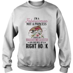 Im a fisherwoman not a princess i have an attitude opinions and one hell of a right hook flowers shirt 2