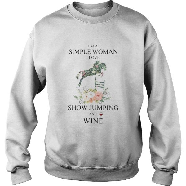 Im a simple woman i love show jumping and wine flowers shirt