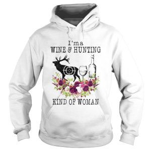 Im a wine and hunting kind of woman flowers shirt 1