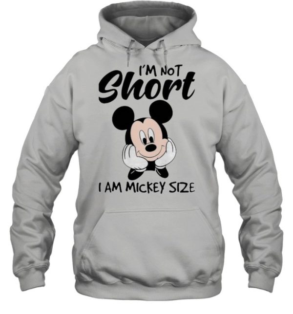 Im not short i am mickey size shirt