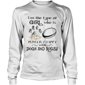 I’m the type of girl who is perfectly happy with dogs and rugby shirt