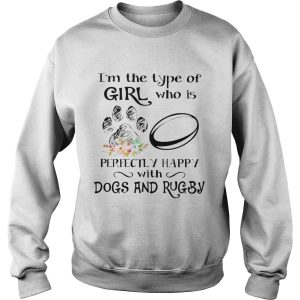 Im the type of girl who is perfectly happy with dogs and rugby shirt 3