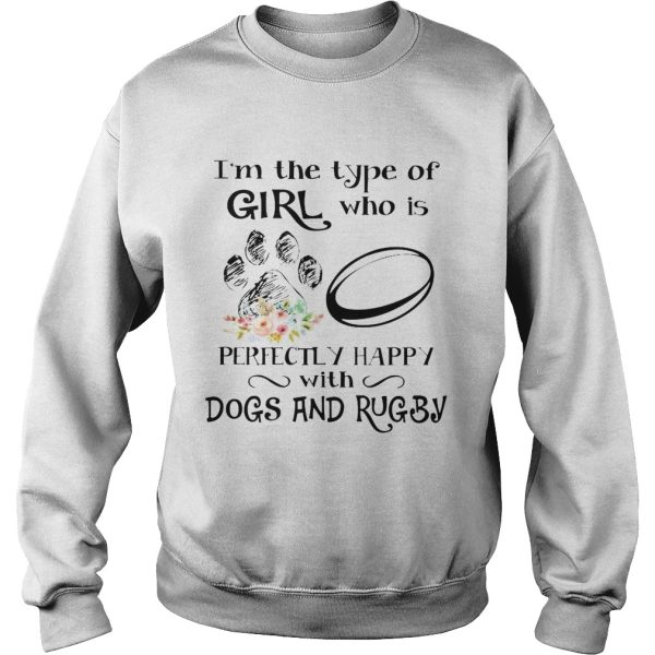 I’m the type of girl who is perfectly happy with dogs and rugby shirt