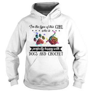 Im the type of this girl who is perfectly happy with paw dogs and crochet shirt 1