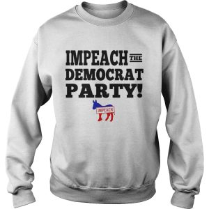 Impeach the democrat party impeach shirt 3