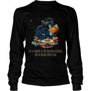 In A World Of Bookworms Be A Book Dragon shirt 2