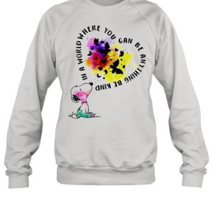 In A World Where You Can Be Anything Be Kind Snoopy Shirt