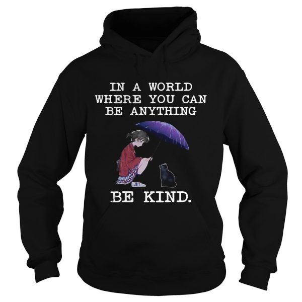 In a world where you can be anything be kind cat lover Tshirt