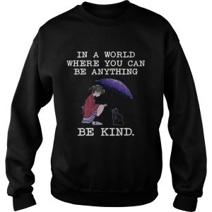 In a world where you can be anything be kind cat lover Tshirt 3