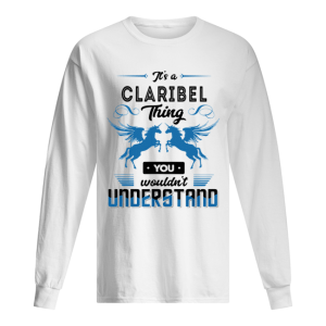 It's A Claribel Thing You Wouldn't Understand Shirt 1