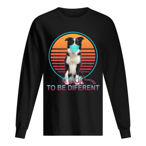 It's Ok To Be Different shirt 1