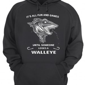 It's all fun and games until someone loses a walleye shirt 3