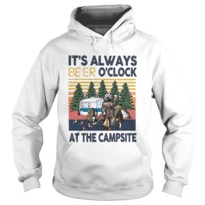 Its Always Beer Oclock At The Campsite Camping Bear Vintage shirt 1