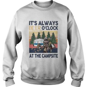 Its Always Beer Oclock At The Campsite Camping Bear Vintage shirt 2