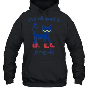 Its all good in Pre K Cat shirt 3