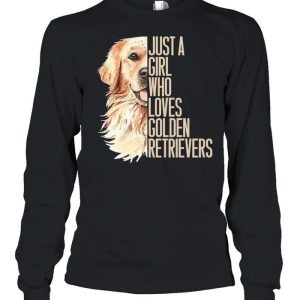 Iust A Girl Who Loves Golden Retrievers shirt 1